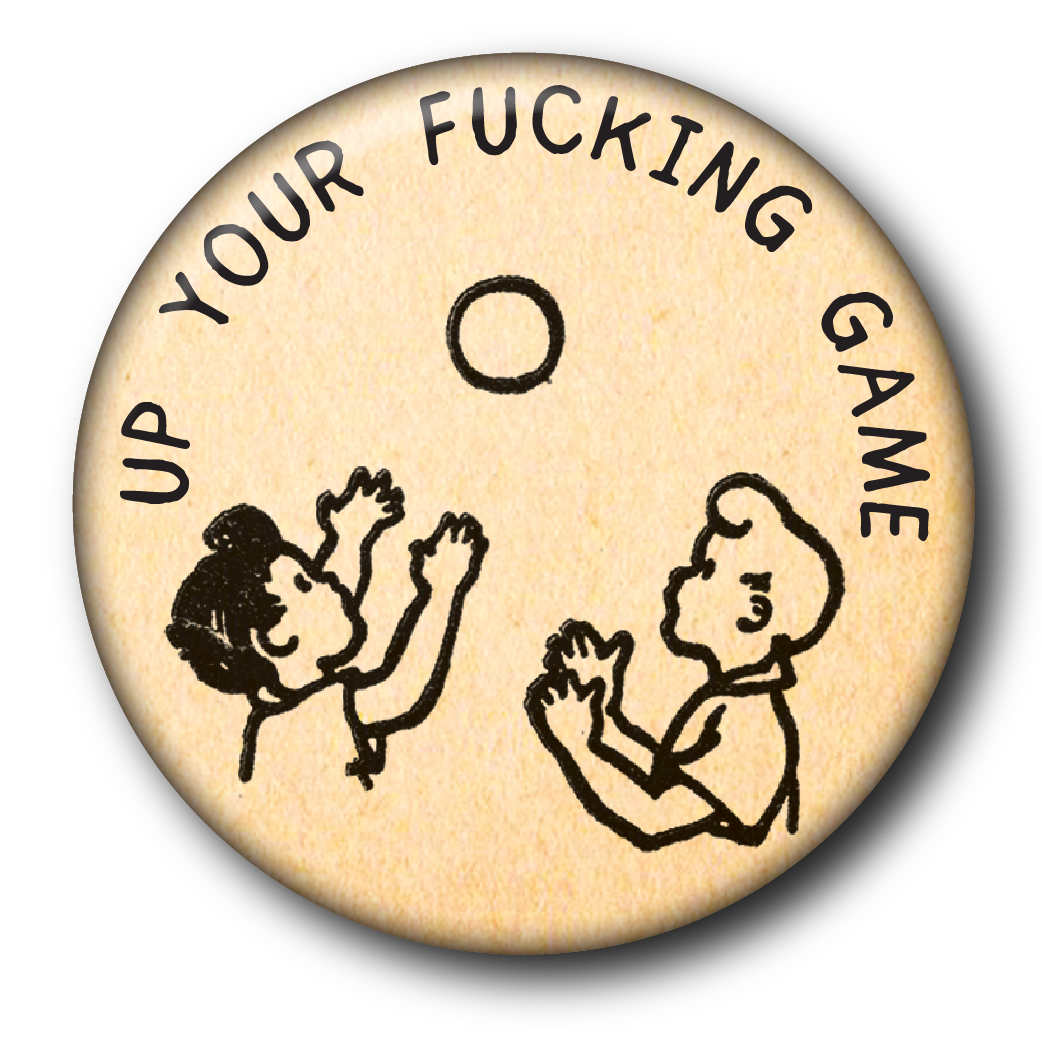 Up Your Fucking Game