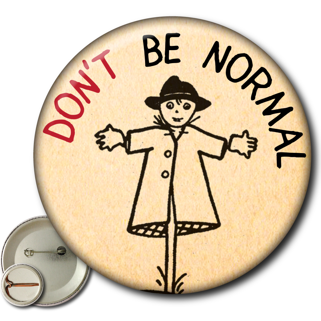 Don’t Be Normal – Pin: Small Button