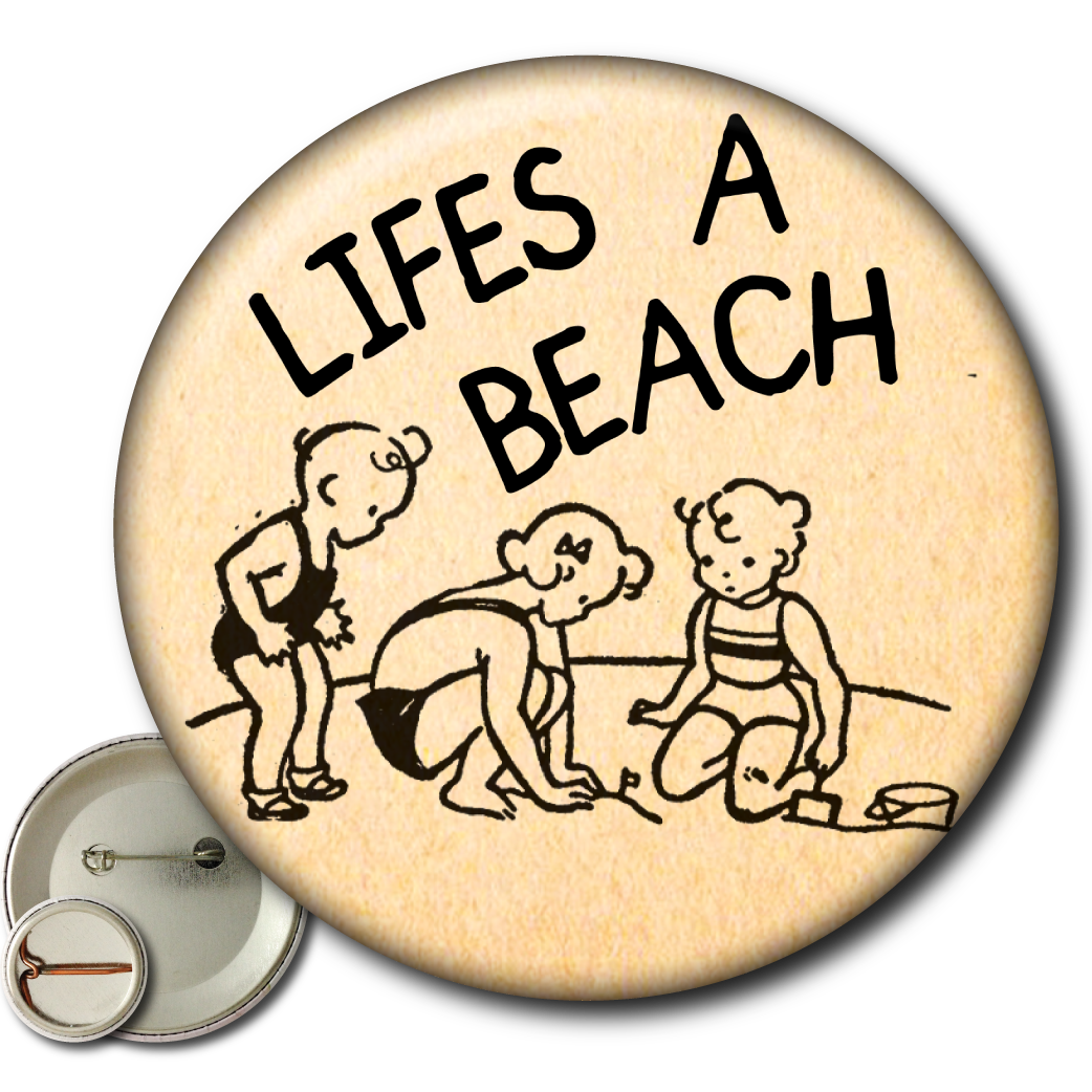 Life’s a Beach – Pin: Small Button