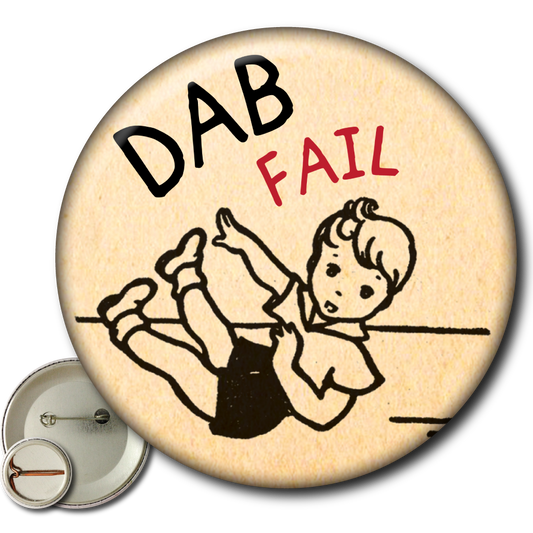 Dab Fail – Pin: Small Button