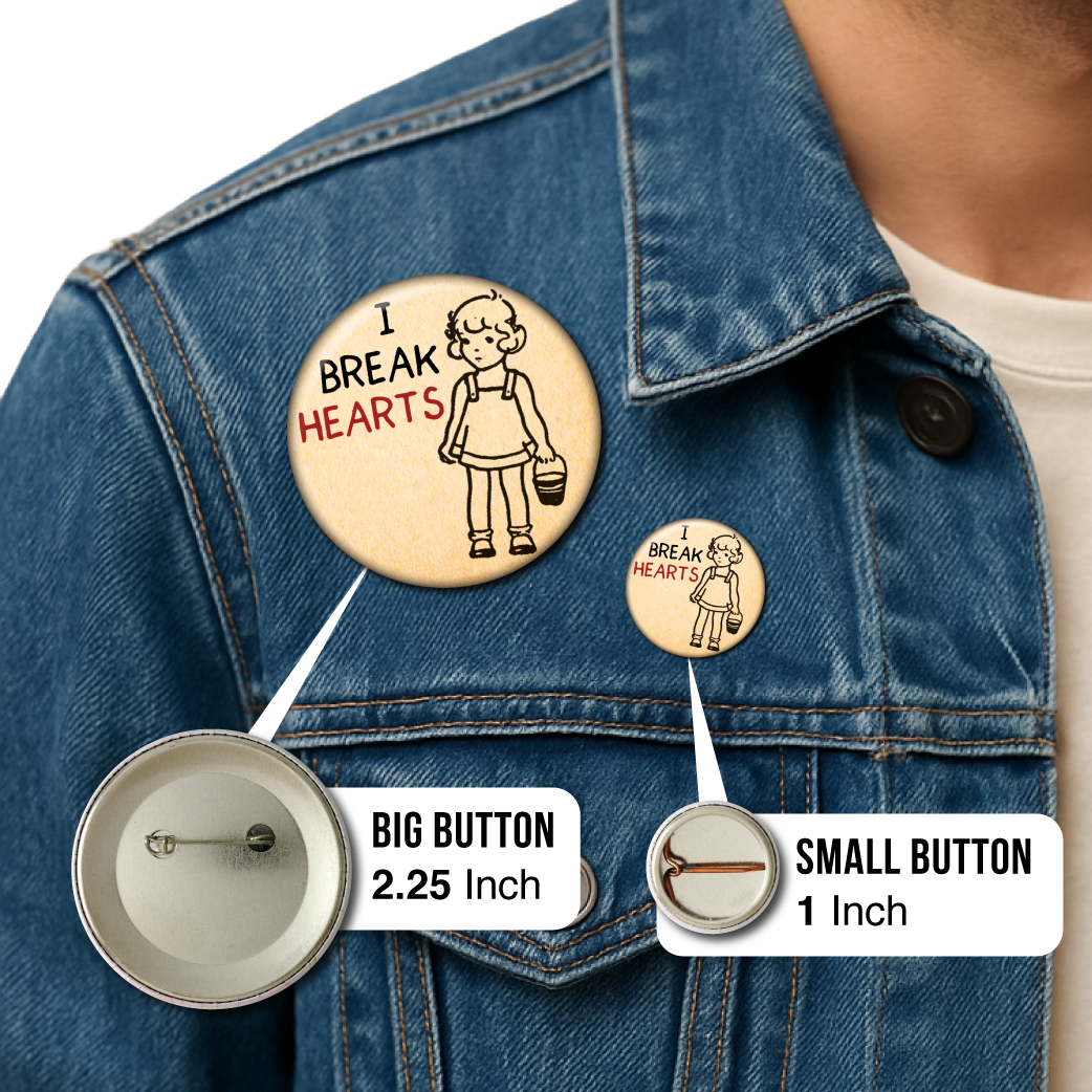I Break Hearts – Pin: Small Button