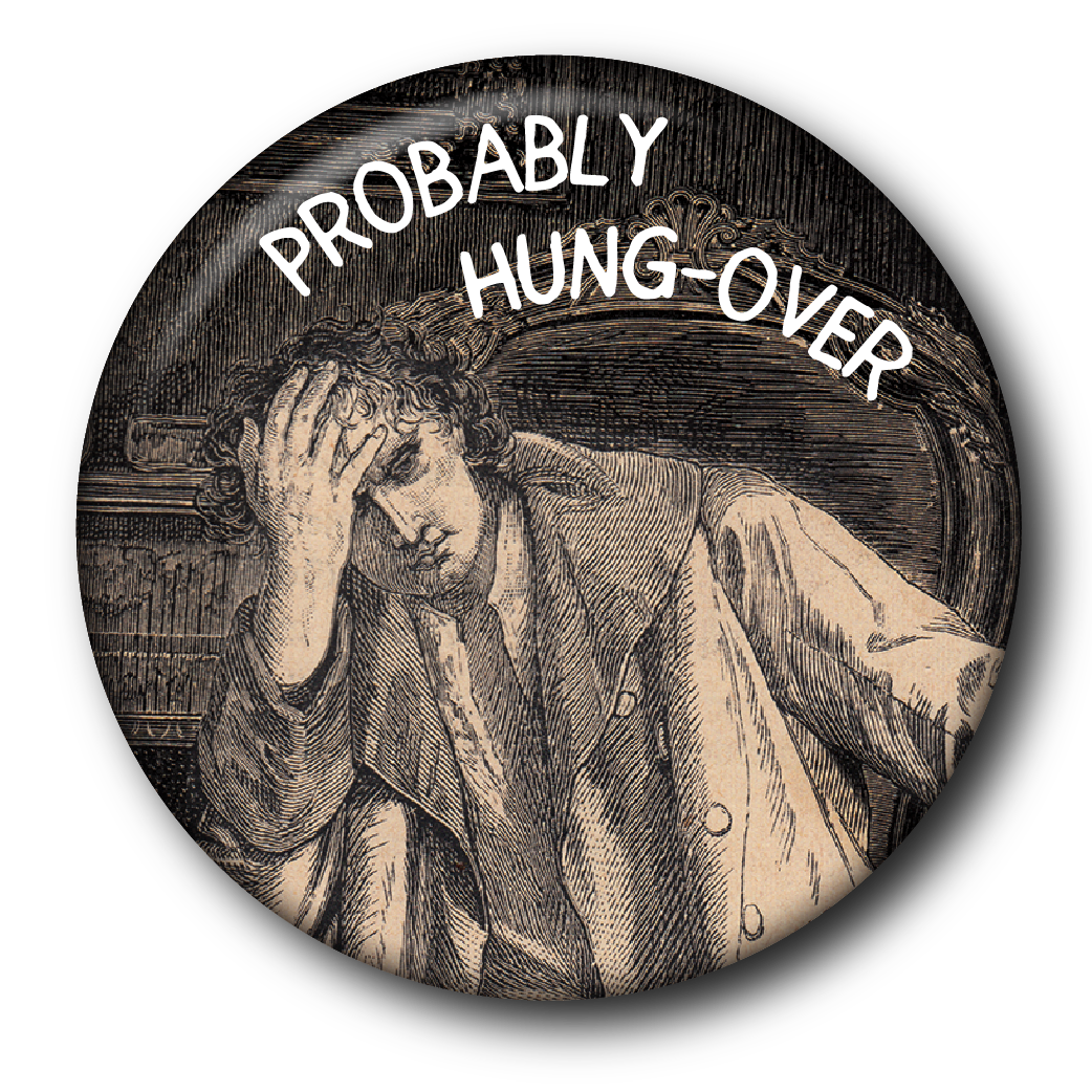 Probably Hungover (Pin): Small Button