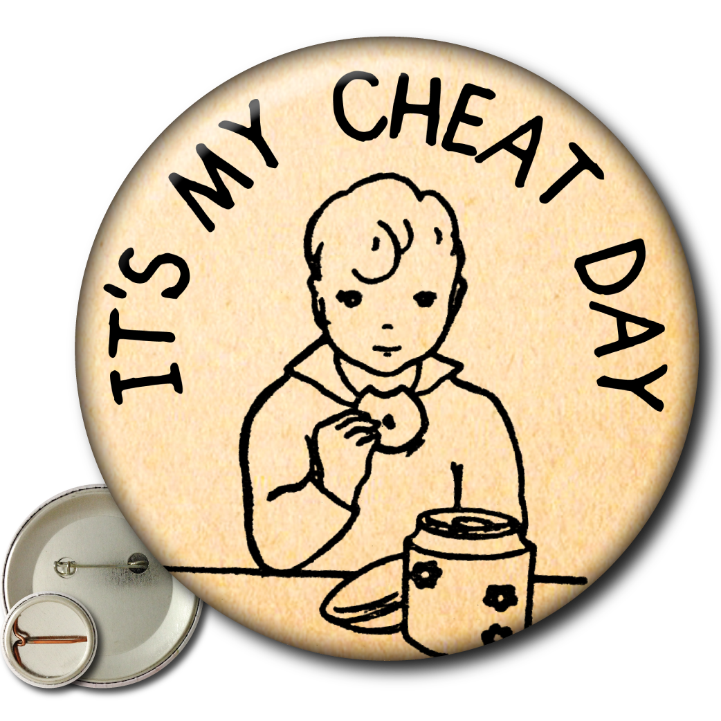 It’s My Cheat Day – Pin: Small Button