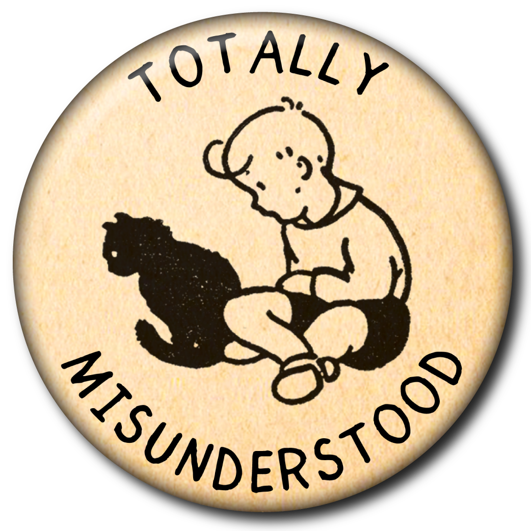 Totally Misunderstood – Pin: Small Button