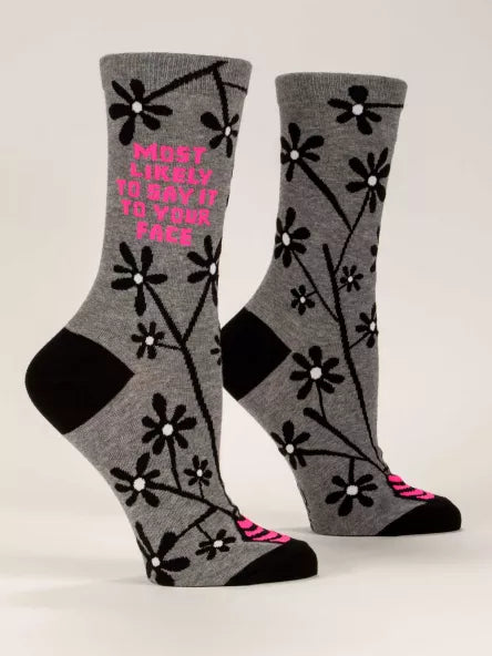 Most Likely to Say it to Your Face Crew socks