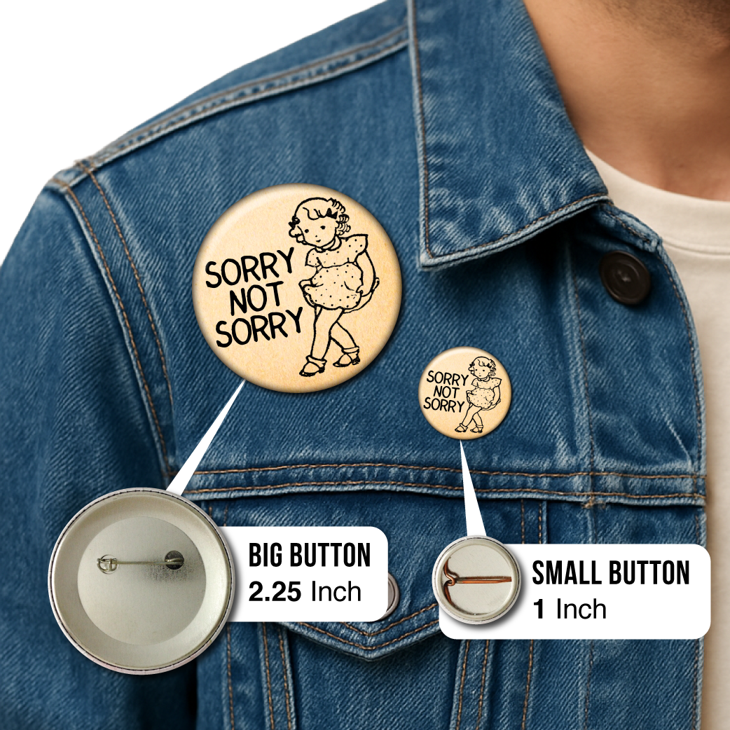Sorry Not Sorry – Pin: Small Button