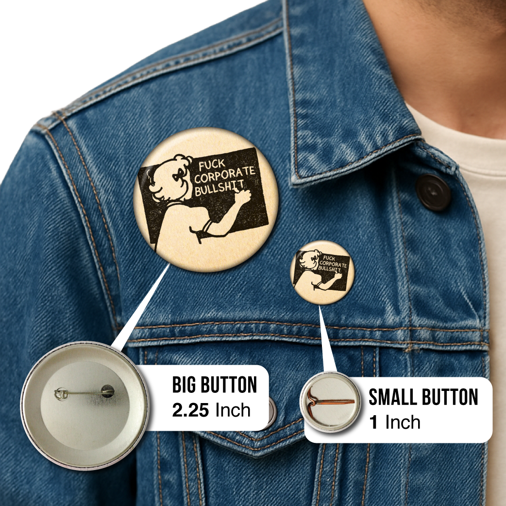 Fuck Corporate Bullshit – Pin: Small Button