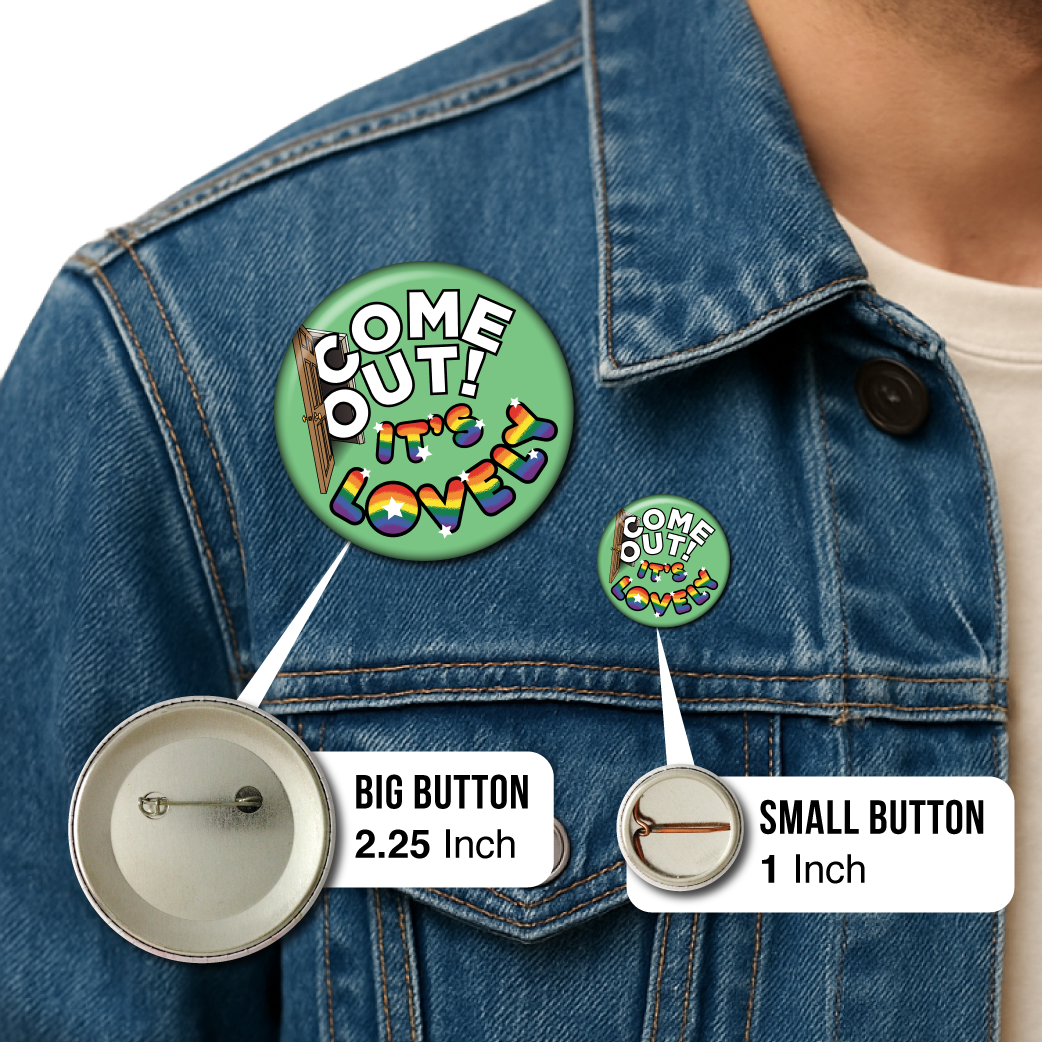 Come Out! It’s Lovely – Pin: Small Button