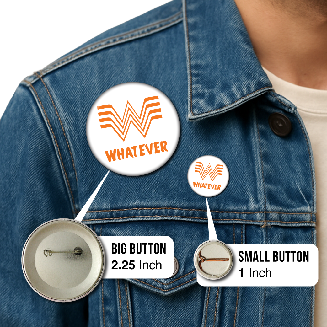 Whatever – Pin: Small Button