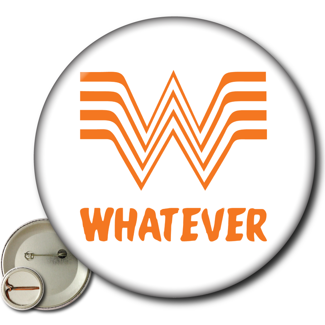 Whatever – Pin: Small Button