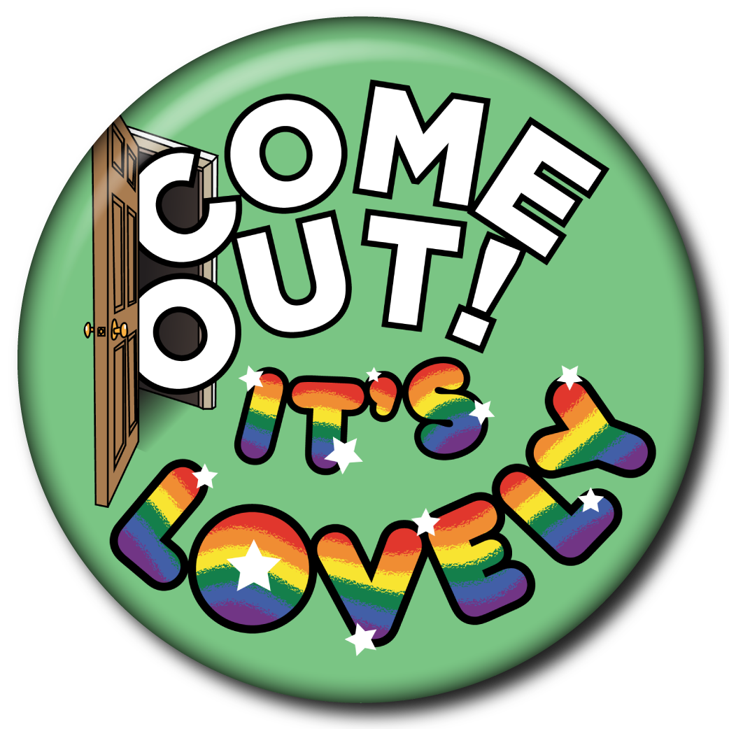 Come Out! It’s Lovely – Pin: Small Button