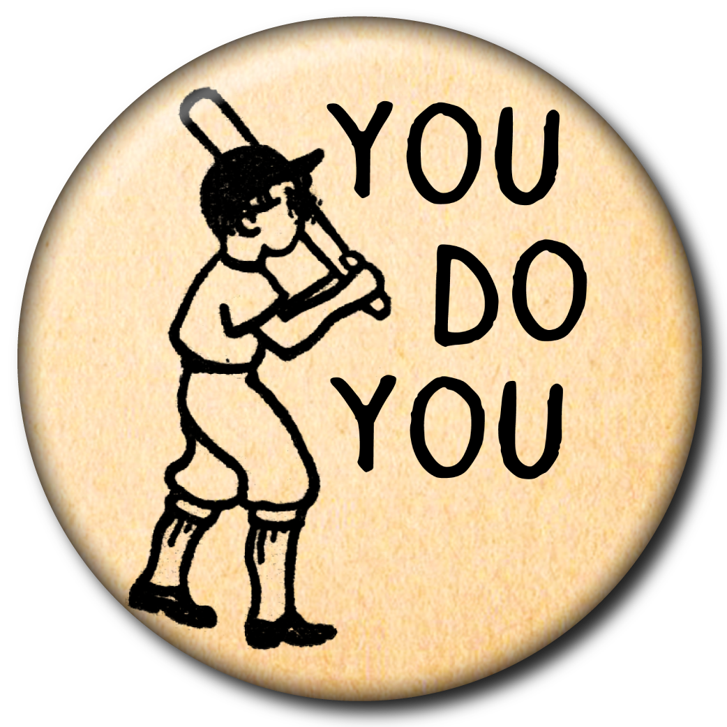 You Do You – Pin: Small Button