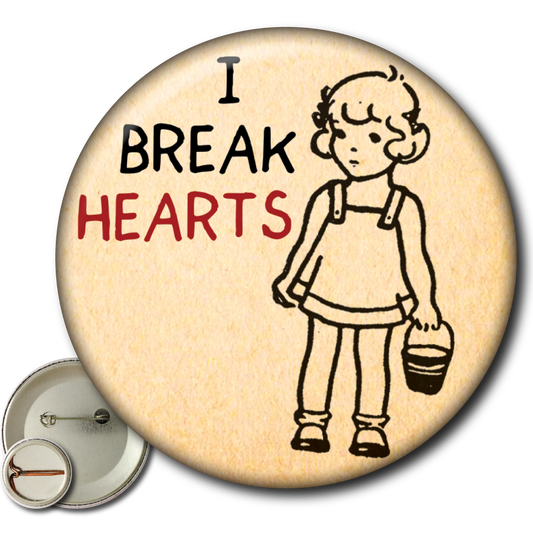 I Break Hearts – Pin: Small Button