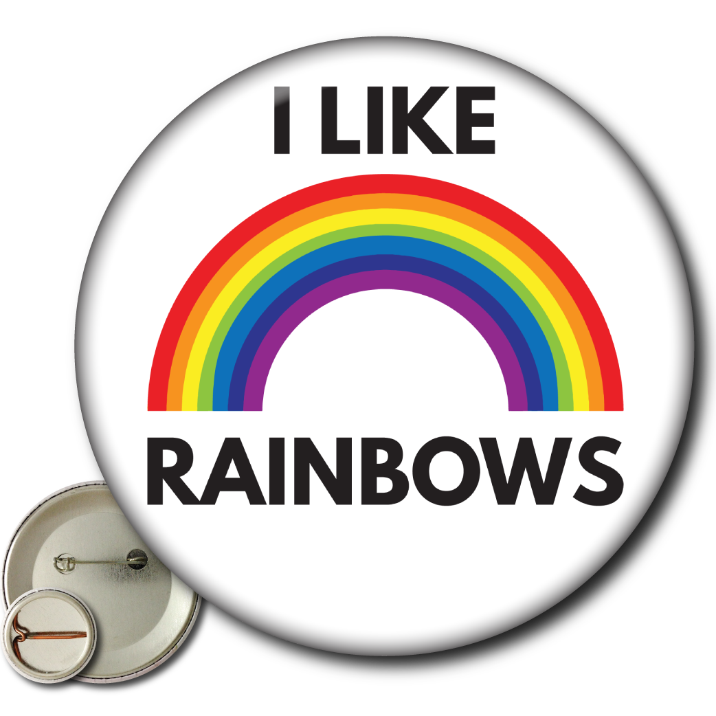 I Like Rainbows – Pin: Small Button