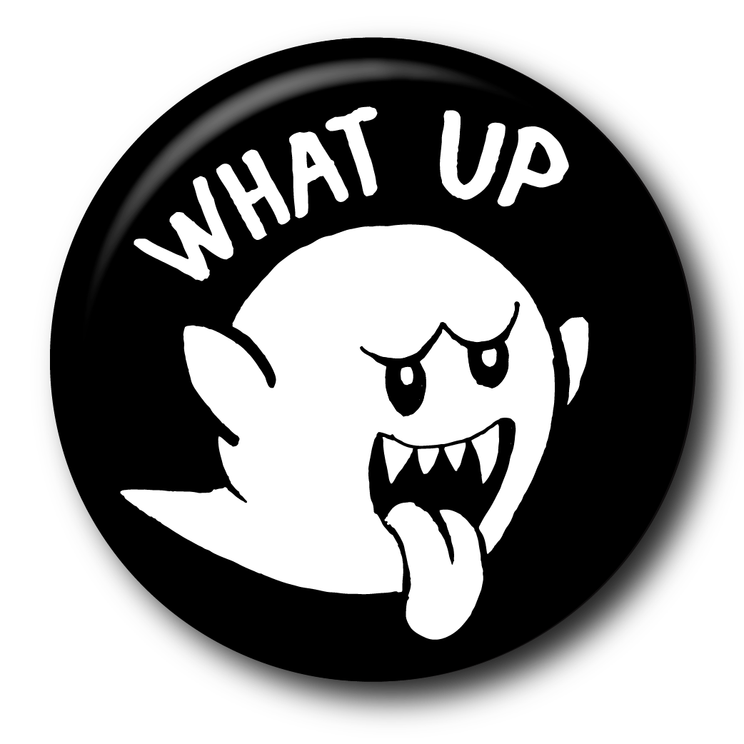 What Up Boo (Pin): Small Button