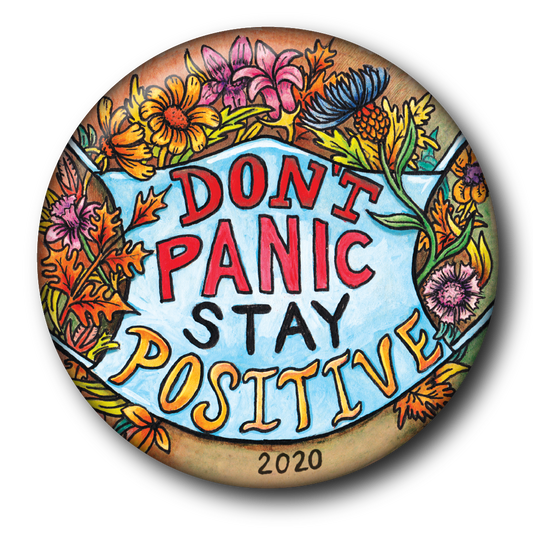 Don't Panic Stay Positive (Pin): Small Button