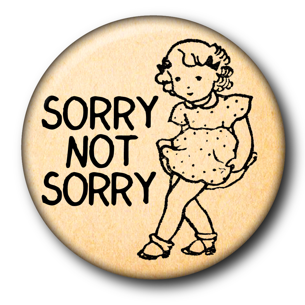 Sorry Not Sorry