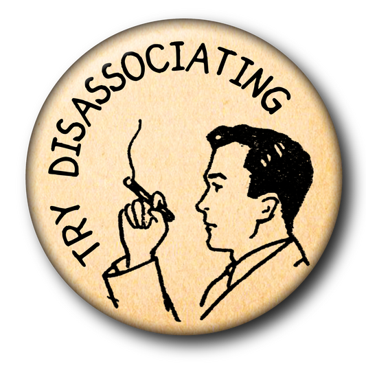 Try Disassociating