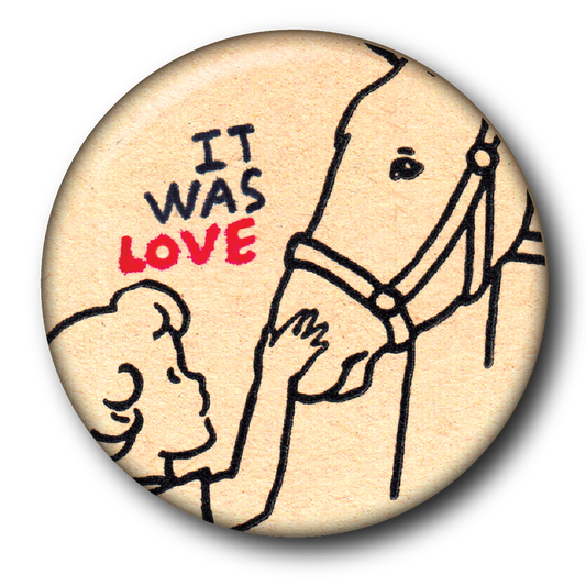 It Was Love (Pin): Small Button