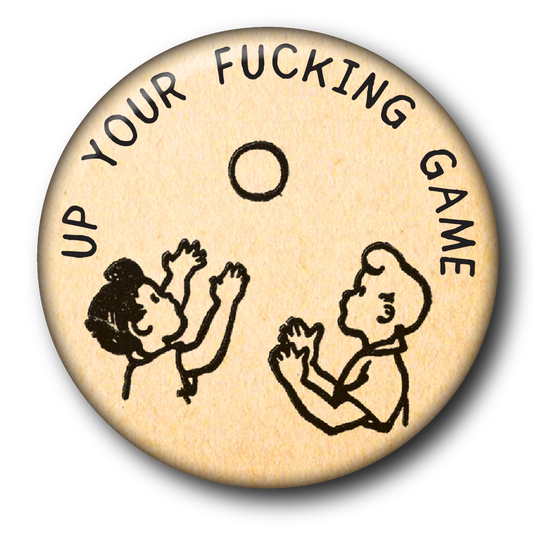 Up Your Fucking Game