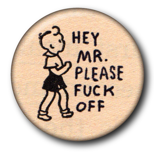 Hey Mr. Please Fuck Off